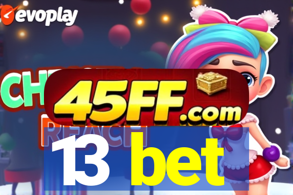 13 bet